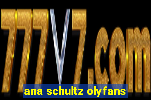 ana schultz olyfans